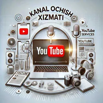 YouTube kanal ochish va sozlash xizmati — 1-rasm